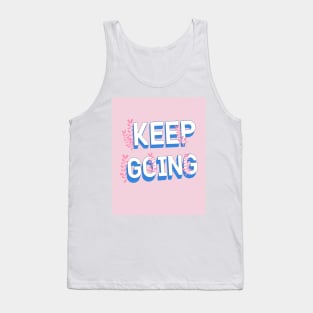 Keep Going Tank Top